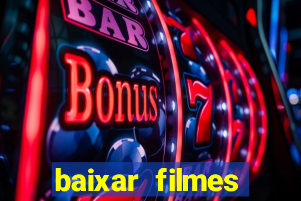 baixar filmes torrents dublados